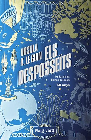 Els desposseïts by Ursula K. Le Guin