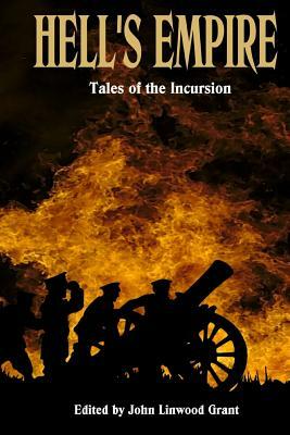 Hells Empire: Tales of the Incursion by Matt Willis, Charles R. Rutledge, S. L. Edwards
