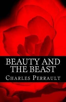 Beauty and the Beast by Charles Perrault