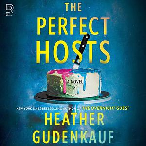 The Perfect Hosts by Heather Gudenkauf
