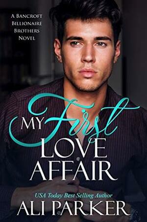 My First Love Affair by Ali Parker