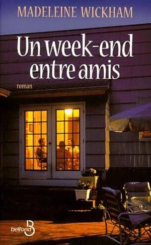 Un Weekend Entre Amis by Madeleine Wickham, Madeleine Wickham