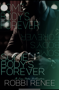 Somebody's Forever by Robbi Renee