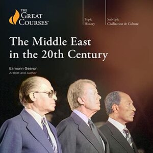  The Middle East in the 20th Century  by Eamonn Gearon