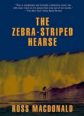 The Zebra-Striped Hearse by Ross MacDonald