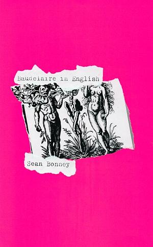 Baudelaire in English by Sean Bonney