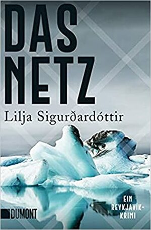 Das Netz by Lilja Sigurðardóttir