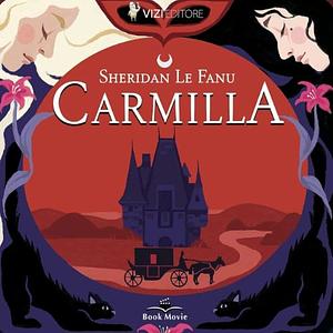 Carmilla by J. Sheridan Le Fanu