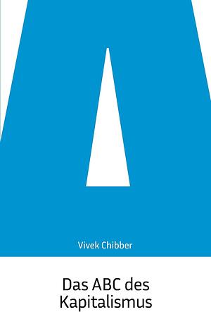 Das ABC des Kapitalismus  by Vivek Chibber