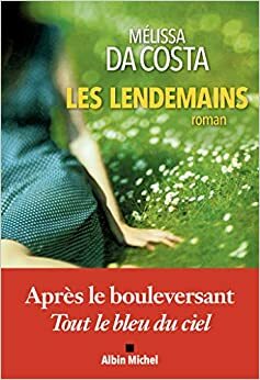 Les Lendemains by Mélissa Da Costa
