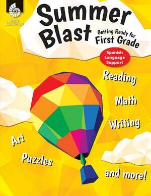 Summer Blast: Getting Ready for First Grade (Spanish Language Support) by Jodene Smith