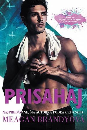 Prisahaj by Meagan Brandy