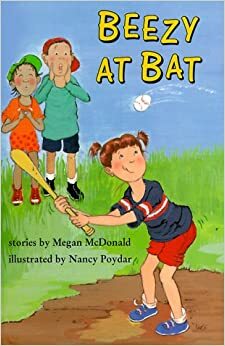 Beezy at Bat by Megan McDonald, Nancy Poydar
