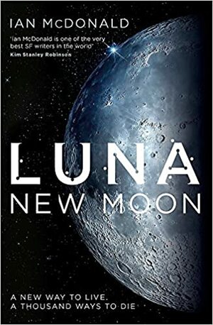 Luna: New Moon by Ian McDonald