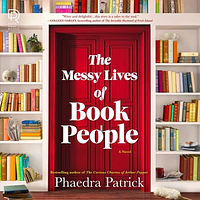 The Messy Lives of Book People by Phaedra Patrick