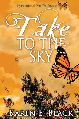 Take to the Sky by Karen E. Black