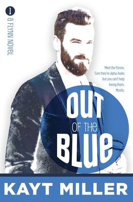 Out of the Blue: The Flynns Book 1 by Kayt Miller
