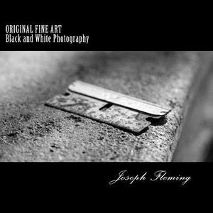 Original Fine Art Black and White Photography by Joseph Fleming