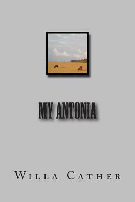 My Antonia by Willa Cather