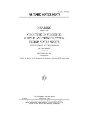 Air traffic control delays by United States Congress, United States Senate, Committee on Commerce Science (senate)