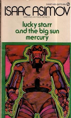 Lucky Starr and the Big Sun of Mercury by Paul French