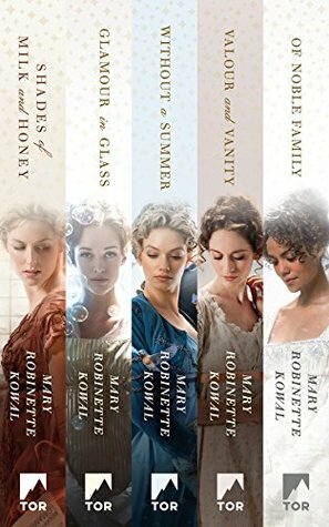 The Complete Glamourist Histories: by Mary Robinette Kowal