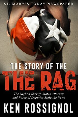 The Story of THE RAG! by Ken Rossignol