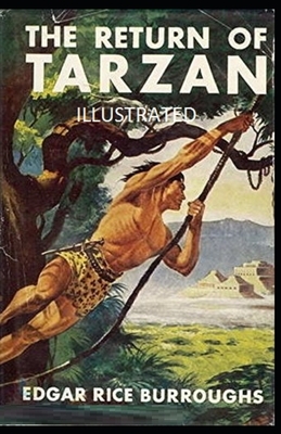 The Return of Tarzan Illustrated by Edgar Rice Burroughs