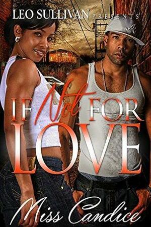 If Not For Love by Miss Candice