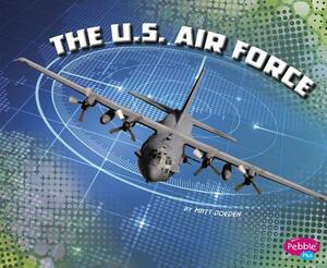 The U.S. Air Force by Matt Doeden