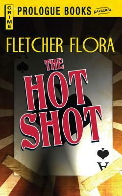 The Hot Shot by Fletcher Flora