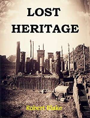 Lost Heritage by Robert Blake