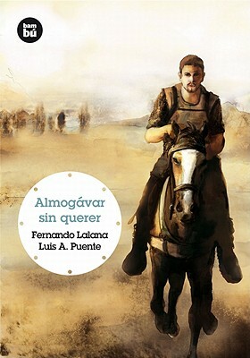 Almogavar Sin Querer by Luis A. Puente, Fernando Lalana