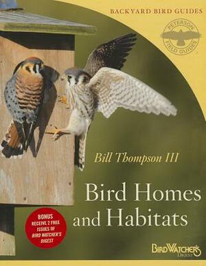 Bird Homes and Habitats by Bill Thompson III