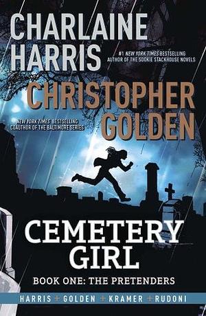 Cemetery Girl: The pretenders. Book one by Charlaine Harris