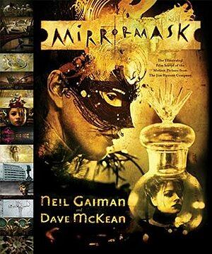 MirrorMask: The Illustrated Film Script by Neil Gaiman