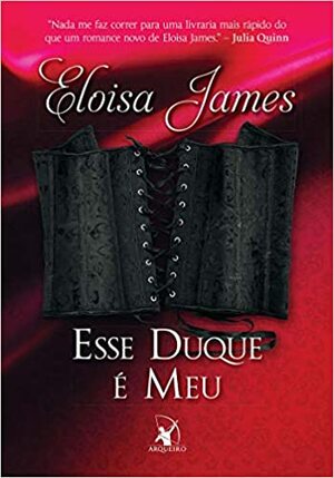 Esse Duque é Meu by Eloisa James