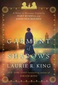 Garment of Shadows by Laurie R. King