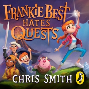 Frankie Best Hates Quests by Chris Smith