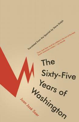 The Sixty-Five Years of Washington by Juan José Saer