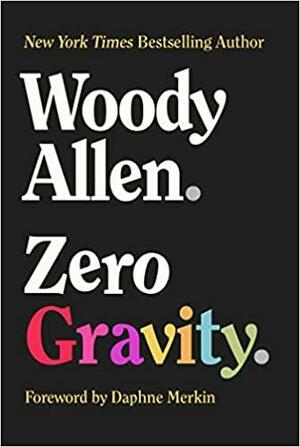 Zero Gravity by Woody Allen