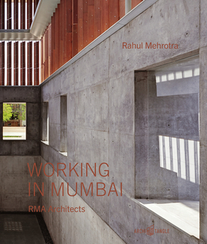 Working in Mumbai: Rma Architects by Rahul Mehrotra