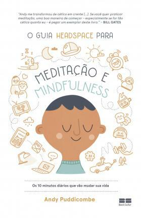 O guia Headspace para meditação e mindfulness by Andy Puddicombe