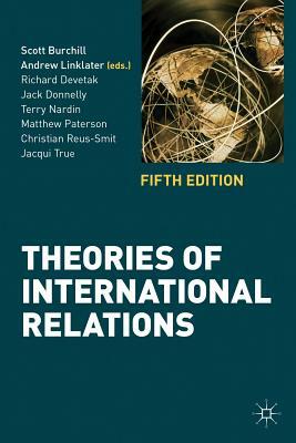 Theories of International Relations by Andrew Linklater, Scott Burchill, Richard Devetak