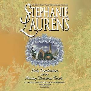 Lady Osbaldestone and the Missing Christmas Carols: Lady Osbaldestone's Christmas Chronicles, Volume 2: 1811 by Stephanie Laurens