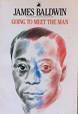 Going to Meet the Man by James Baldwin