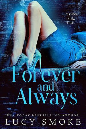 Forever & Always by Lucy Smoke