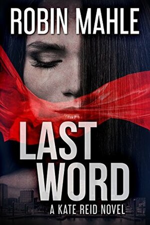Last Word by Robin Mahle
