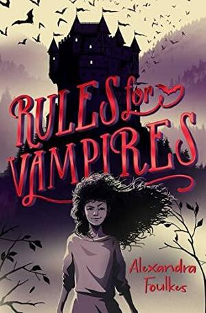 Rules for Vampires: Get spooked this winter! by Alex Foulkes