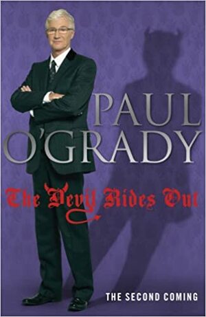 The Devil Rides Out by Paul O'Grady